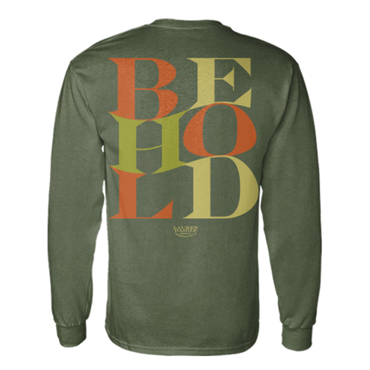 Behold Long Sleeve Tee