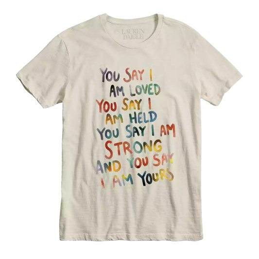 You Say I Am Loved, You Say I... Youth T-Shirt